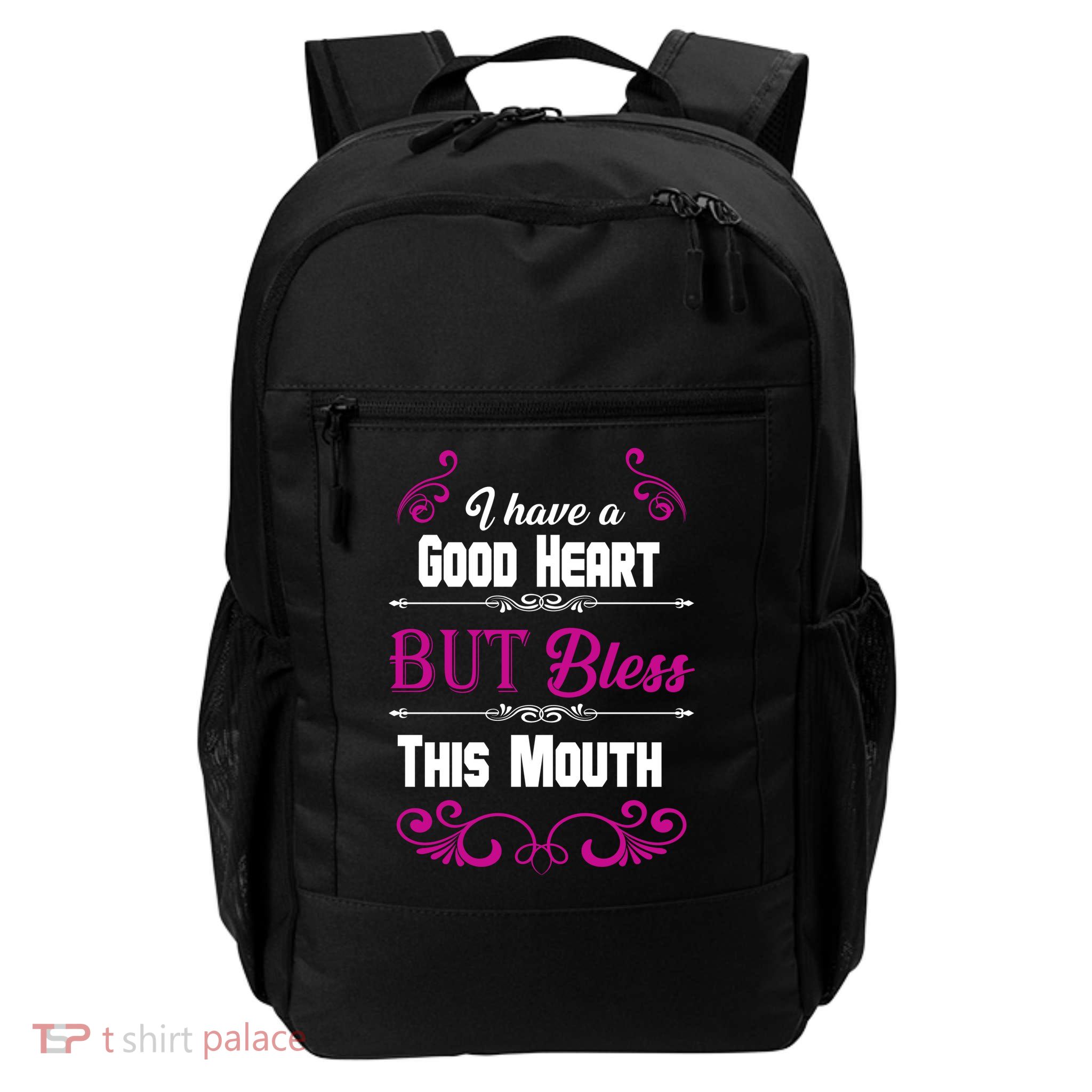 I Have A Good Heart But Bless This Mouth Daily Commute Backpack