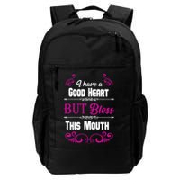 I Have A Good Heart But Bless This Mouth Backpack