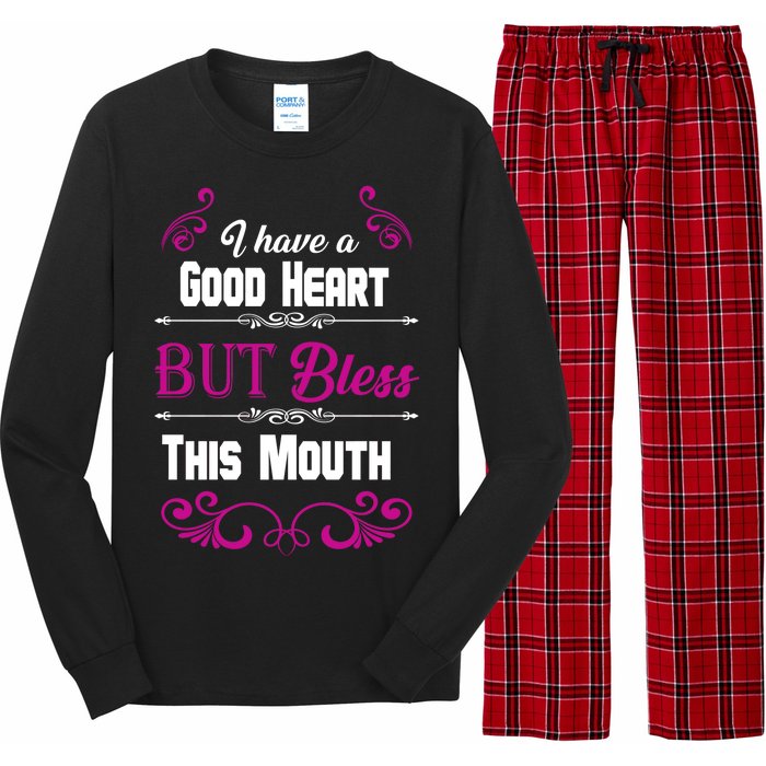 I Have A Good Heart But Bless This Mouth Long Sleeve Pajama Set