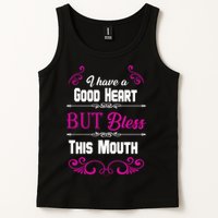 I Have A Good Heart But Bless This Mouth Tank Top