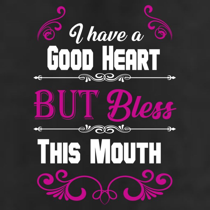 I Have A Good Heart But Bless This Mouth Golf Towel