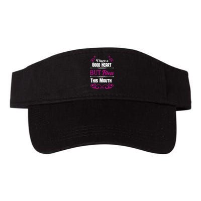 I Have A Good Heart But Bless This Mouth Visor