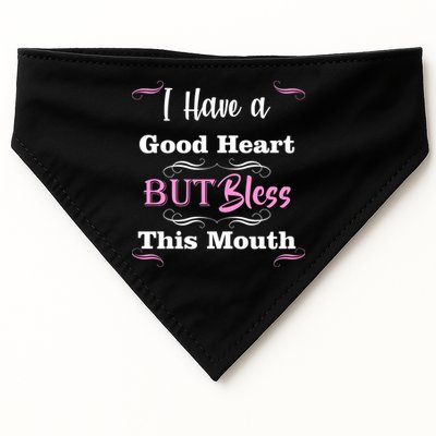 I Have A Good Heart But Bless This Mouth1 USA-Made Doggie Bandana