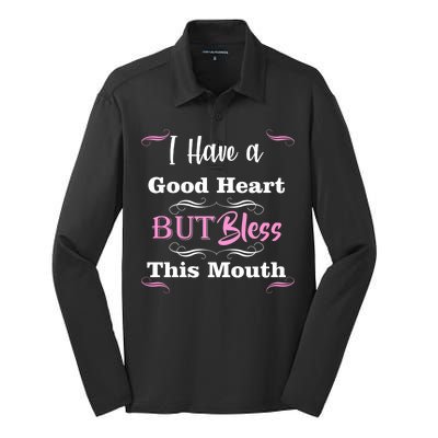 I Have A Good Heart But Bless This Mouth1 Silk Touch Performance Long Sleeve Polo