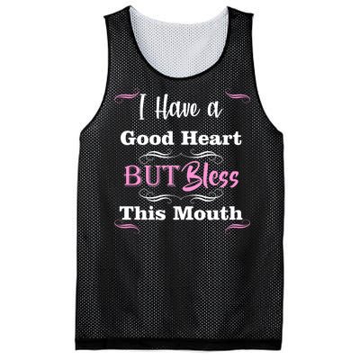 I Have A Good Heart But Bless This Mouth1 Mesh Reversible Basketball Jersey Tank