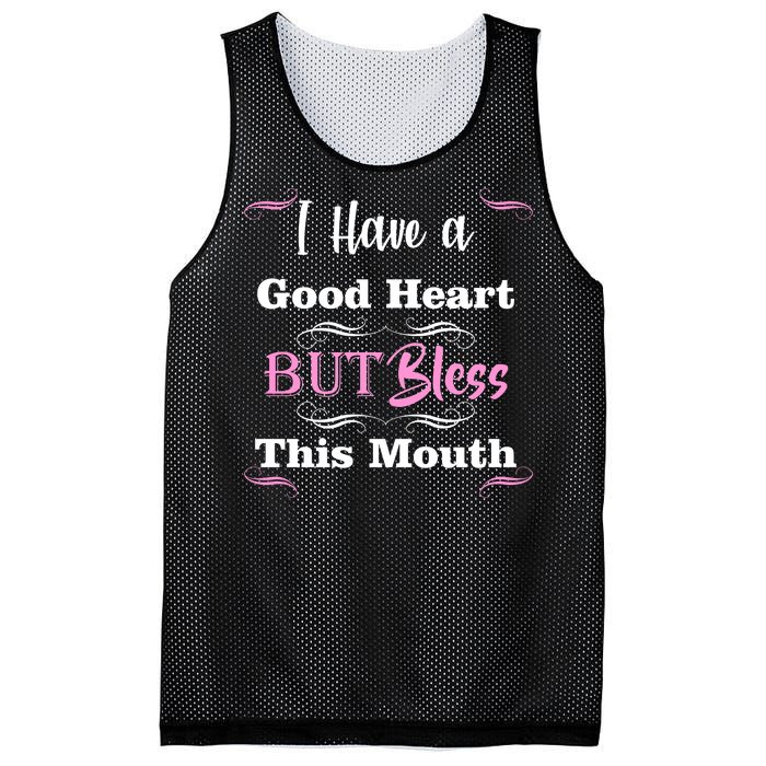 I Have A Good Heart But Bless This Mouth1 Mesh Reversible Basketball Jersey Tank