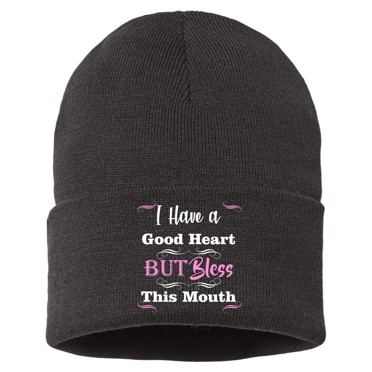 I Have A Good Heart But Bless This Mouth1 Sustainable Knit Beanie