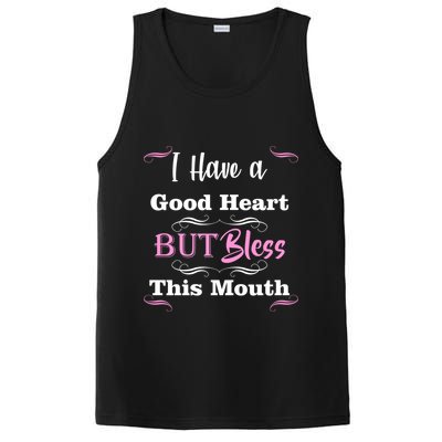 I Have A Good Heart But Bless This Mouth1 PosiCharge Competitor Tank