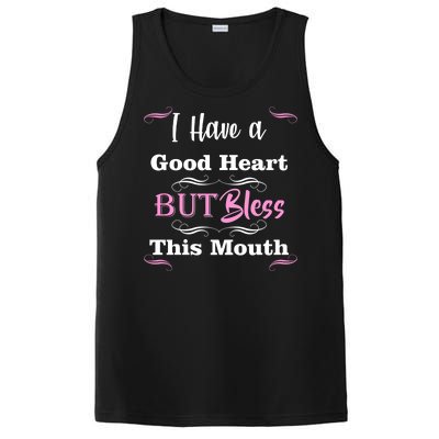 I Have A Good Heart But Bless This Mouth1 PosiCharge Competitor Tank