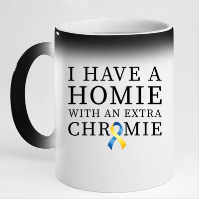 I Have A Homie With An Extra Chromie 11oz Black Color Changing Mug