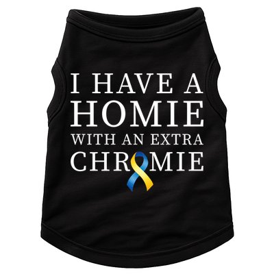 I Have A Homie With An Extra Chromie Doggie Tank