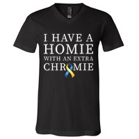 I Have A Homie With An Extra Chromie V-Neck T-Shirt