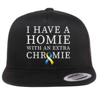 I Have A Homie With An Extra Chromie Flat Bill Trucker Hat