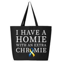 I Have A Homie With An Extra Chromie 25L Jumbo Tote