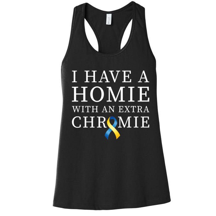 I Have A Homie With An Extra Chromie Women's Racerback Tank