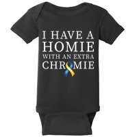 I Have A Homie With An Extra Chromie Baby Bodysuit