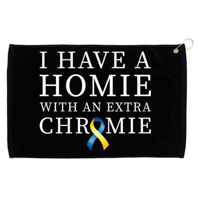 I Have A Homie With An Extra Chromie Grommeted Golf Towel