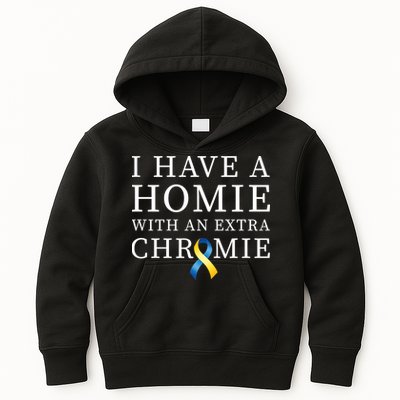 I Have A Homie With An Extra Chromie Kids Hoodie