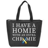 I Have A Homie With An Extra Chromie Zip Tote Bag