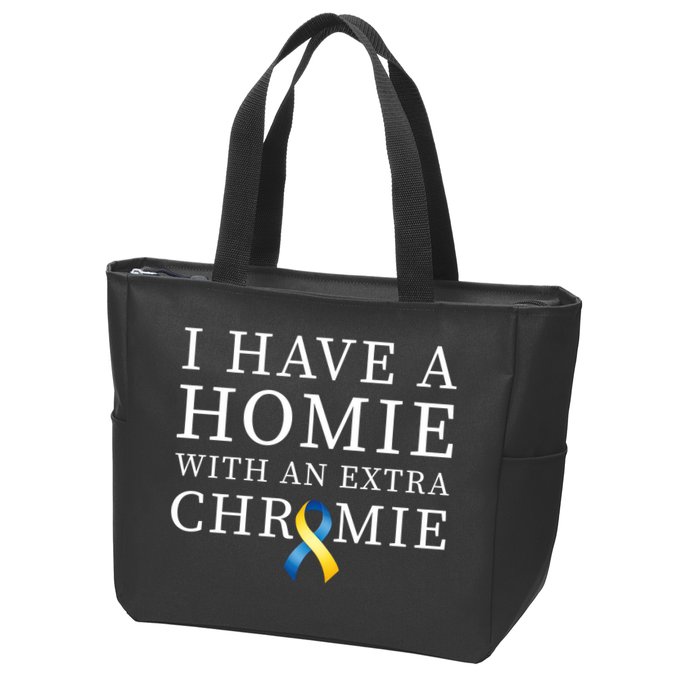 I Have A Homie With An Extra Chromie Zip Tote Bag