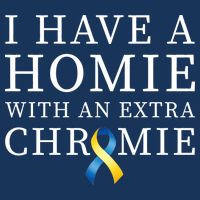 I Have A Homie With An Extra Chromie Infant Baby Jersey Bodysuit