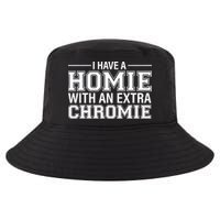 I Have A Homie With An Extra Chromie Down Syndrome Cool Comfort Performance Bucket Hat