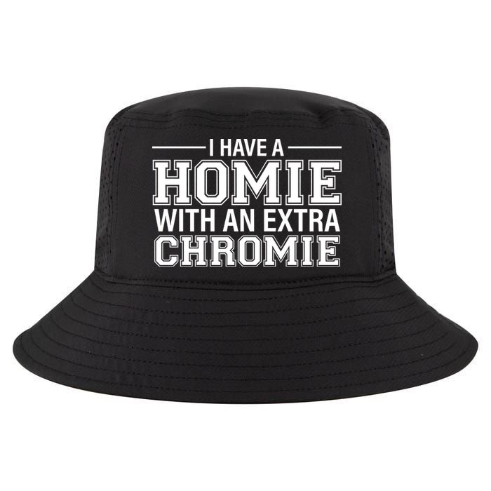 I Have A Homie With An Extra Chromie Down Syndrome Cool Comfort Performance Bucket Hat