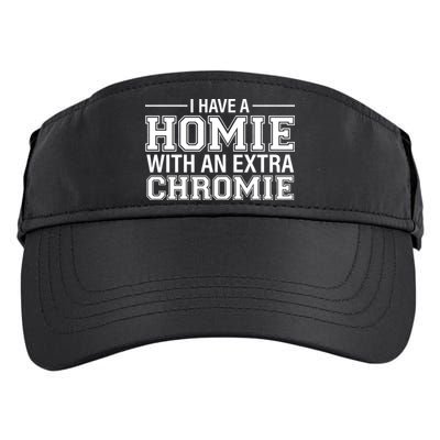 I Have A Homie With An Extra Chromie Down Syndrome Adult Drive Performance Visor