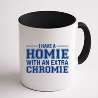 I Have A Homie With An Extra Chromie Down Syndrome Mug