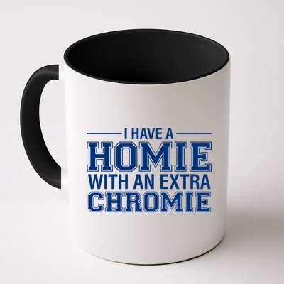 I Have A Homie With An Extra Chromie Down Syndrome Mug