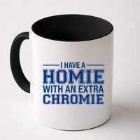 I Have A Homie With An Extra Chromie Down Syndrome Mug