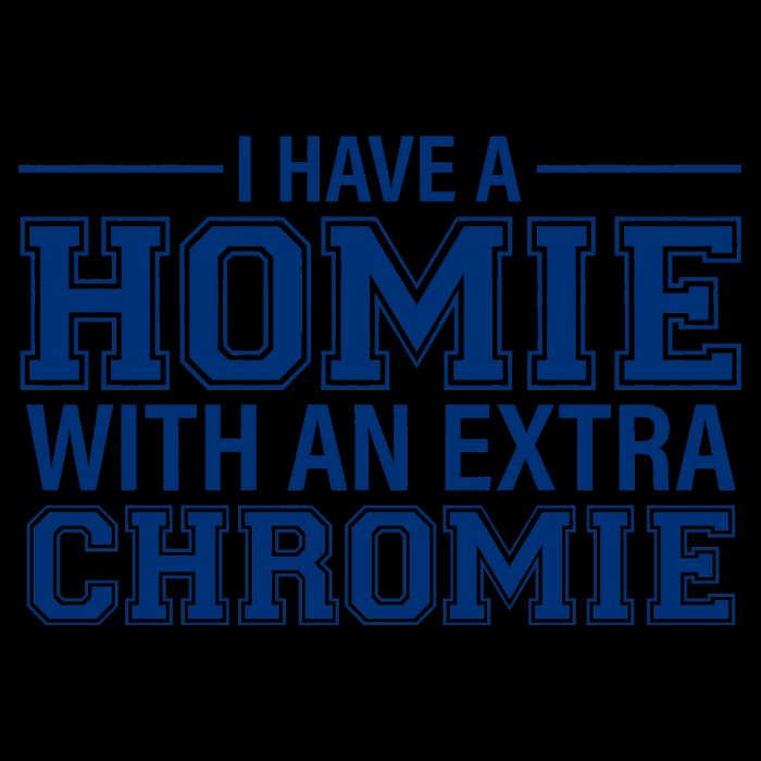 I Have A Homie With An Extra Chromie Down Syndrome Mug
