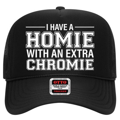 I Have A Homie With An Extra Chromie Down Syndrome Trucker Hat