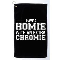 I Have A Homie With An Extra Chromie Down Syndrome Golf Towel