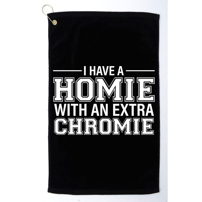I Have A Homie With An Extra Chromie Down Syndrome Golf Towel