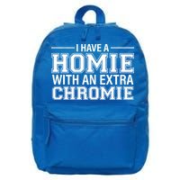 I Have A Homie With An Extra Chromie Down Syndrome 16 in Basic Backpack
