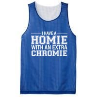I Have A Homie With An Extra Chromie Down Syndrome Mesh Reversible Basketball Jersey Tank