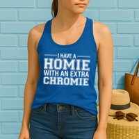 I Have A Homie With An Extra Chromie Down Syndrome Womens Tank Top
