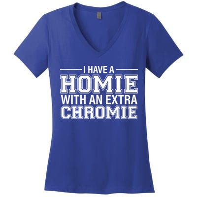 I Have A Homie With An Extra Chromie Down Syndrome Women's V-Neck T-Shirt