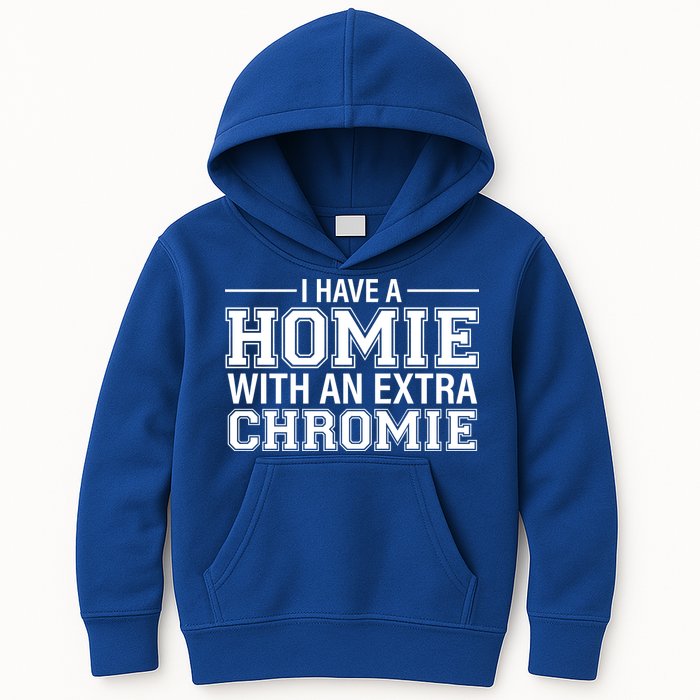 I Have A Homie With An Extra Chromie Down Syndrome Kids Hoodie