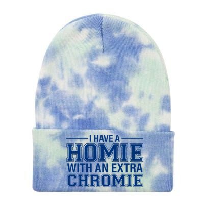 I Have A Homie With An Extra Chromie Down Syndrome Tie Dye 12in Knit Beanie