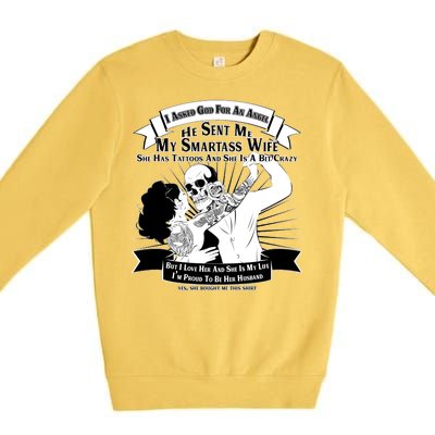 I Have A My Smartass Tattooed Wife  Premium Crewneck Sweatshirt