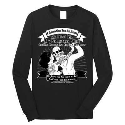 I Have A My Smartass Tattooed Wife  Long Sleeve Shirt