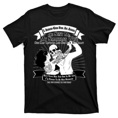 I Have A My Smartass Tattooed Wife  T-Shirt