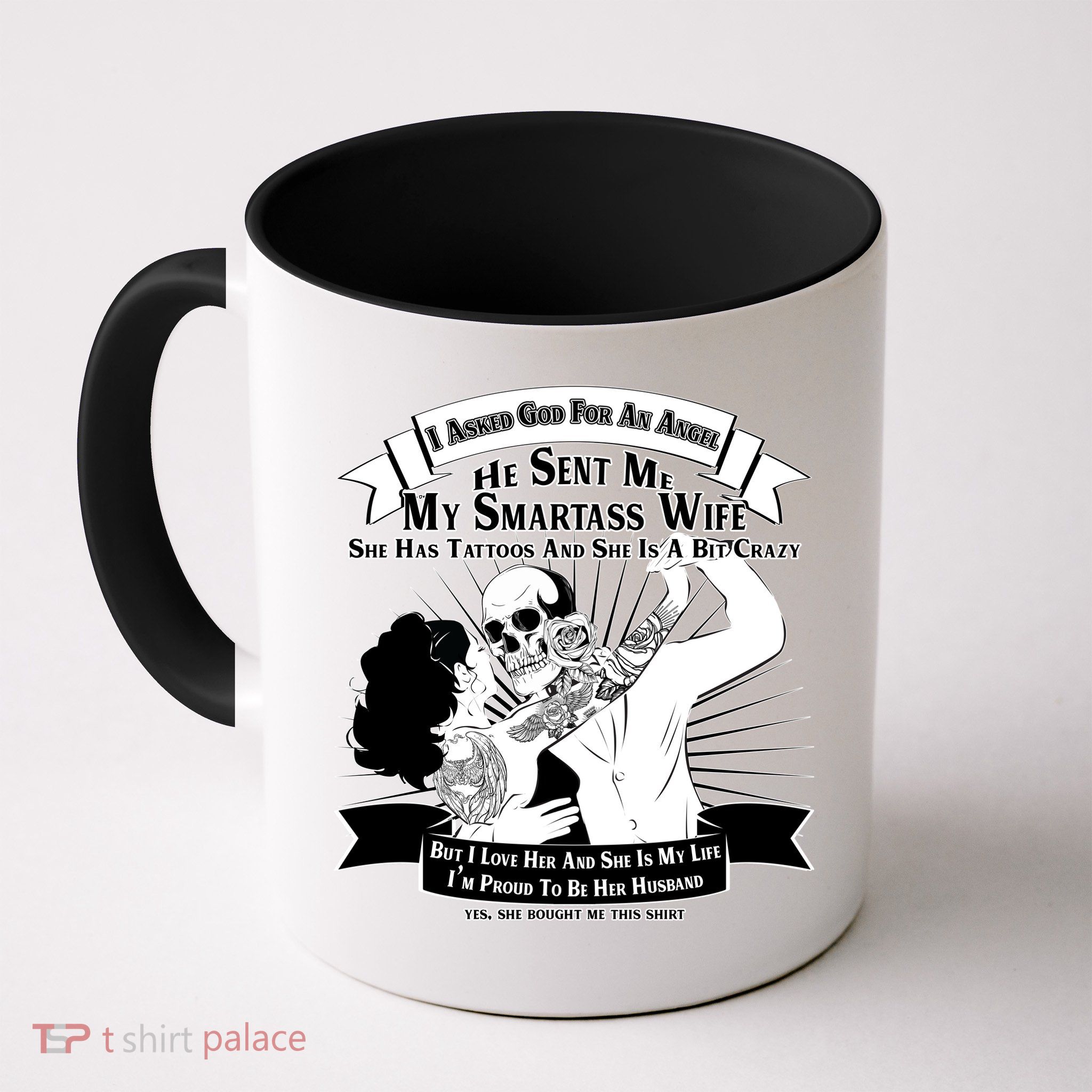 I Have A My Smartass Tattooed Wife  Mug