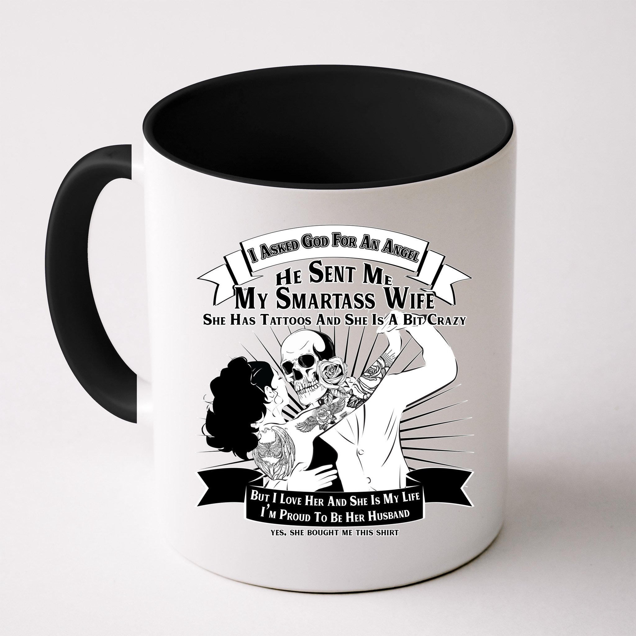 I Have A My Smartass Tattooed Wife  Mug