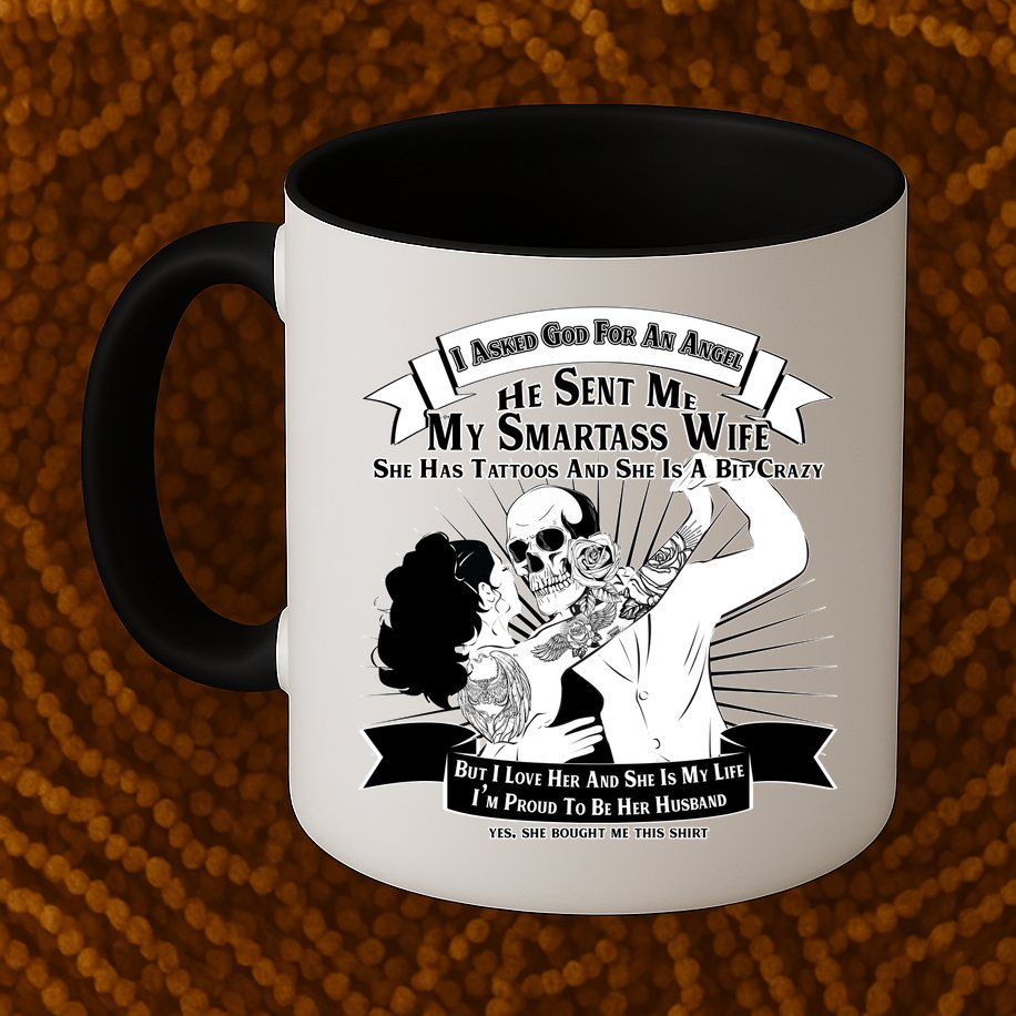 I Have A My Smartass Tattooed Wife  Mug