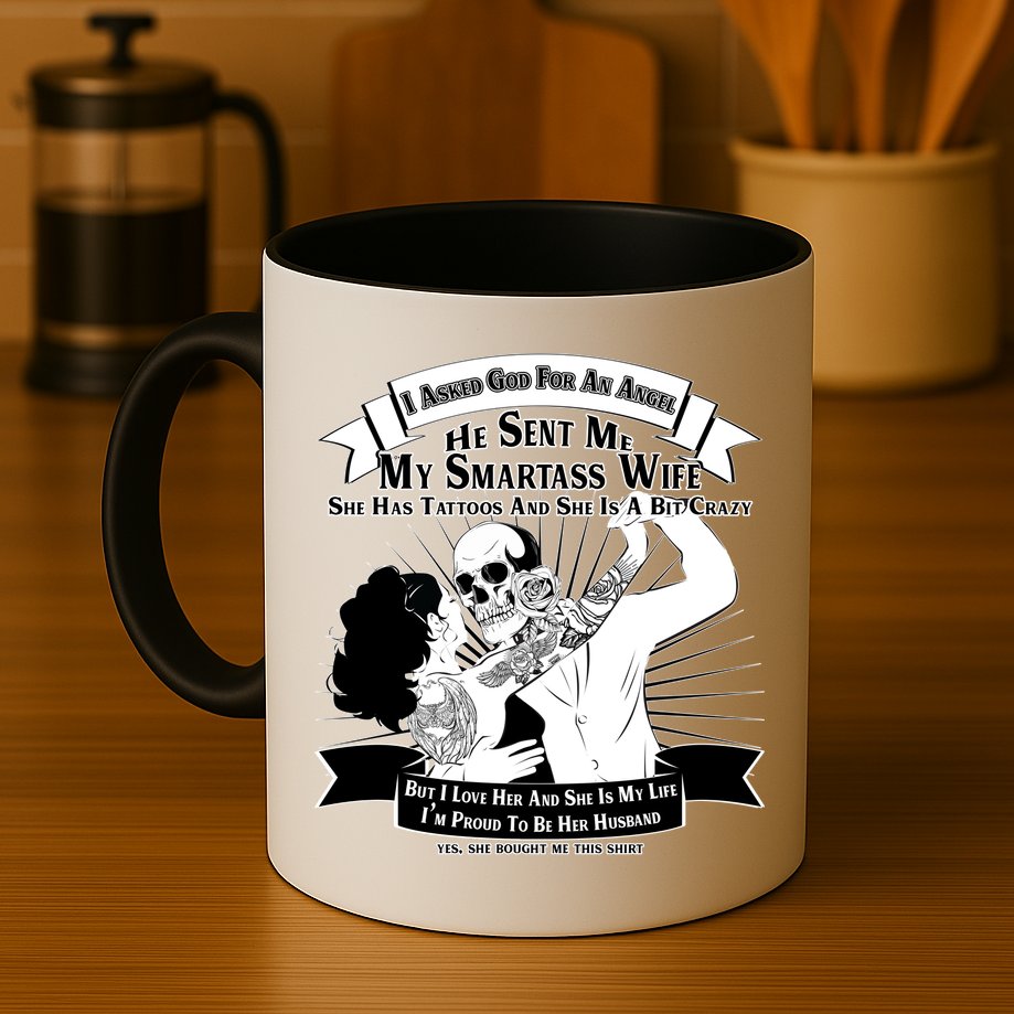 I Have A My Smartass Tattooed Wife  Mug