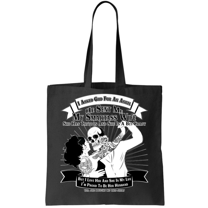 I Have A My Smartass Tattooed Wife  Tote Bag