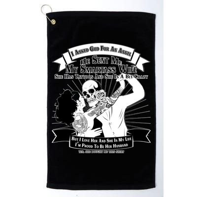 I Have A My Smartass Tattooed Wife  Golf Towel
